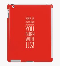 Fire Is Catching! iPad Case/Skin