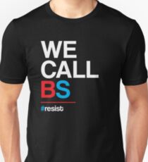 We Call BS Unisex T-Shirt