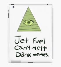 Jet Fuel Can't Melt Dank Memes iPad Case/Skin