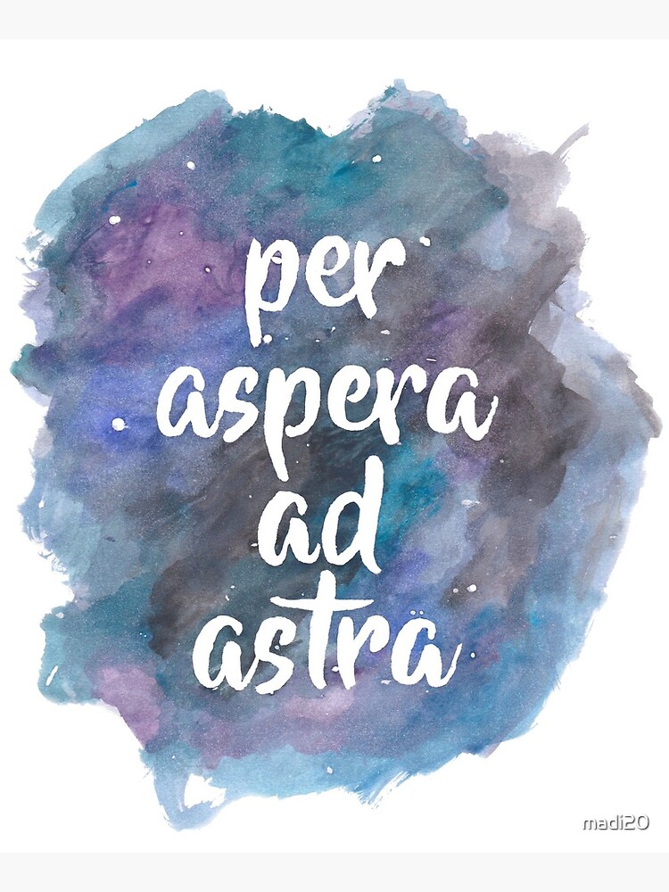 Per Aspera Ad Astra Greeting Card By Madi20 Redbubble