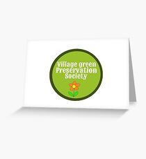 Village green preservation society Greeting Card