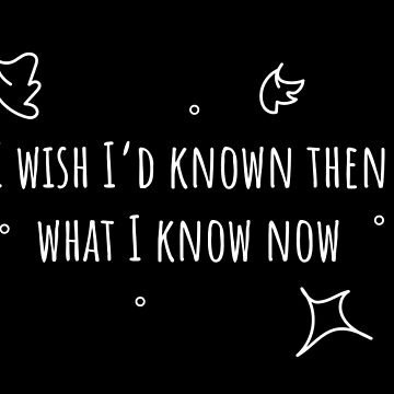 Artwork thumbnail, I wish I'd Known Then what I know now by DreamPassion