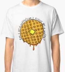 Kann ich bitte eine Waffel bekommen Classic T-Shirt