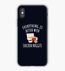 Everything Is Better With Chicken Nuggets iPhone Case