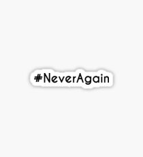 #NeverAgain (black) Sticker