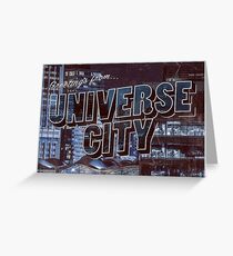 UNIVERSE CITY postcard Greeting Card