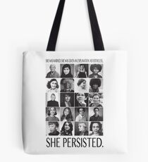 Nevertheless, She Persisted Tote Bag