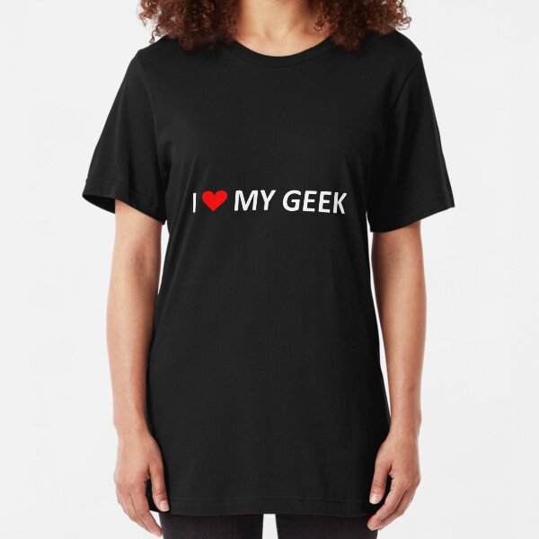 I love my geek - dark tees Slim Fit T-Shirt