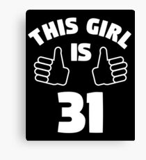 This Girl Is 31 Years Old 31st Birthday Canvas Print