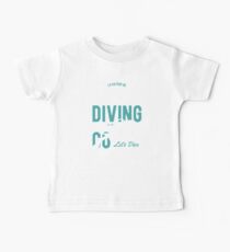 I'D RATHER BE SCUBA DIVING DIVE GO LET'S DIVE UNDERWATER LIFESTYLE BORN TO DIVE T-SHIRT Baby Tee