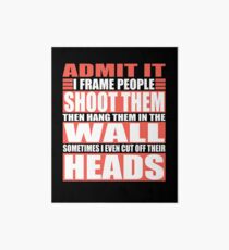 Camera Photographer I Shoot, Frame, Hang People Art Board