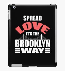 Spread Love, It's the Brooklyn Way - Lettered NY iPad Case/Skin