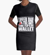 CHEER DAD - The Only Thing I Flip Is My Wallet Funny Graphic T-Shirt Dress