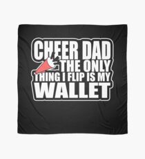 CHEER DAD - The Only Thing I Flip Is My Wallet Funny Scarf