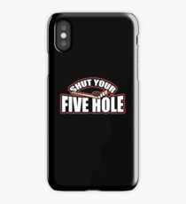 Shut Your Five Hole Funny Ice Hockey Gift Ideas iPhone Case