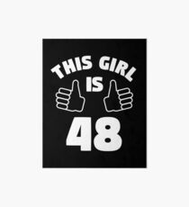 This Girl Is 48 Years Old 48th Birthday Art Board