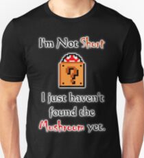 I'm Not Short Unisex T-Shirt