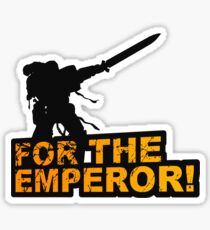 FOR THE EMPEROR! Sticker