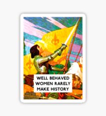 Well Behaved Women Sticker