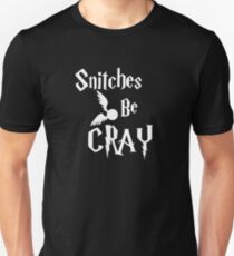 Snitches be cray - Golden Snitch Potter Unisex T-Shirt