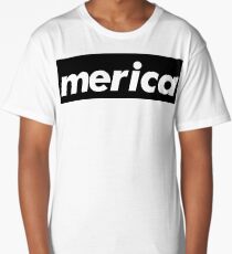 Merica Words Millennials Use Long T-Shirt