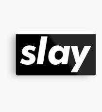 Slay Words Millennials Use Metal Print