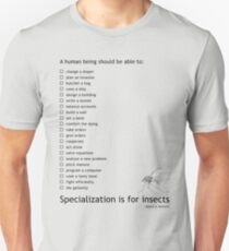Specialization is for Insects Unisex T-Shirt