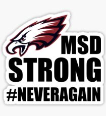 NEVER AGAIN #NEVERAGAIN MSD Strong Douglas strong Parkland Strong Tshirt Marjory Stoneman Douglas, Florida Strong Tshirt #parklandstrong #floridastrong Support and Protest #douglasstrong #msdstrong Sticker