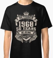 Né en Octobre 1968 - 50 ans d'être génial T-shirt classique
