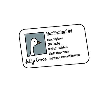 Certified Silly goose ID Sticker for Sale by MonicaEDesignz