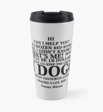 Tommy Wiseau store scene transcripted Travel Mug