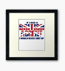 British Accent humor Framed Print