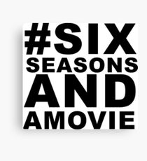#sixseasonsandamovie Canvas Print