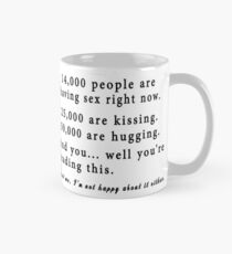 14,000 People Are Having Sex Right Now. Classic Mug