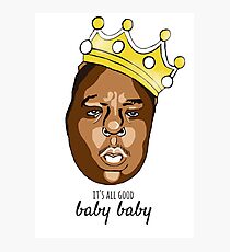 It's All Good Baby Baby - Biggie Print - Original Artwork - Acrylic Painting - Notorious B.I.G - Hip Hop Photographic Print