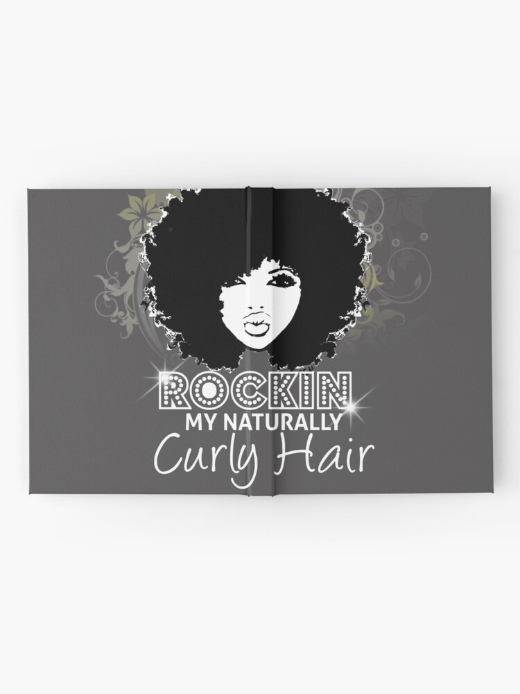 Im Rockin My Naturally Curly Hair Natural Hair Quotes Hardcover