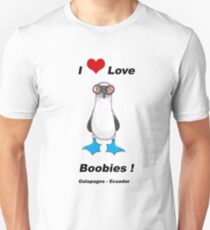 I Love Boobies! Unisex T-Shirt