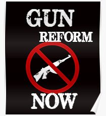 Gun Reform Now Anti Gun #NEVERAGAIN Poster