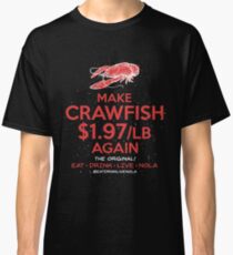 MAKE CRAWFISH $1.97/lb AGAIN on Black Classic T-Shirt