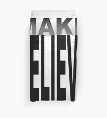 MAKE BELIEVE Duvet Cover