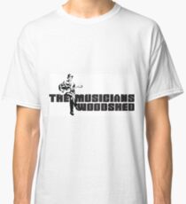 The Musicians Woodshed Classic T-Shirt
