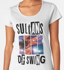 Sultans of Swing T-shirt Women's Premium T-Shirt