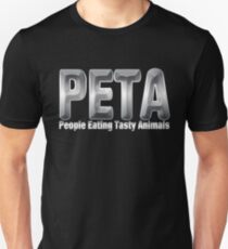 PETA - People Eating Tasty Animals Unisex T-Shirt