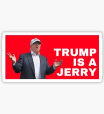 Trump Is A Jerry Sticker