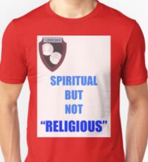 NOT RELIGIOUS BUT... Unisex T-Shirt