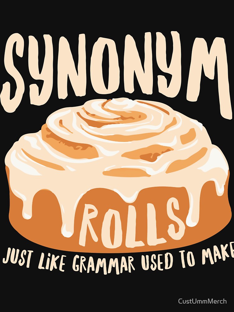 "Funny Grammar English Teacher Apparel Synonym Rolls" Tshirt by
