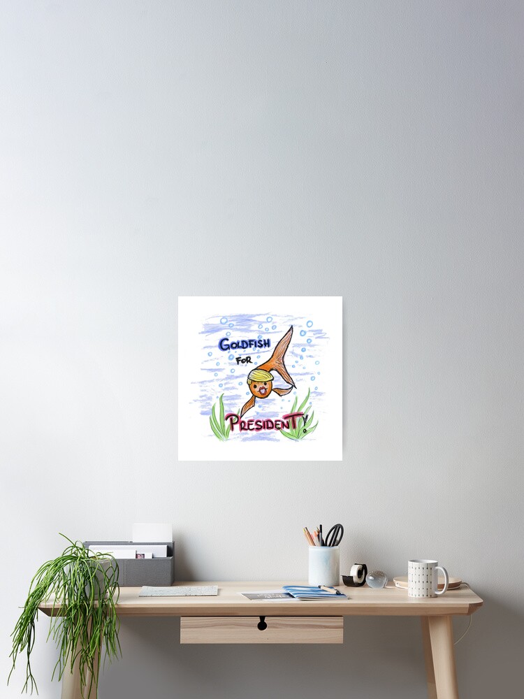 Goldfisch Fur Prasidenten Funny Fish Quotes Poster