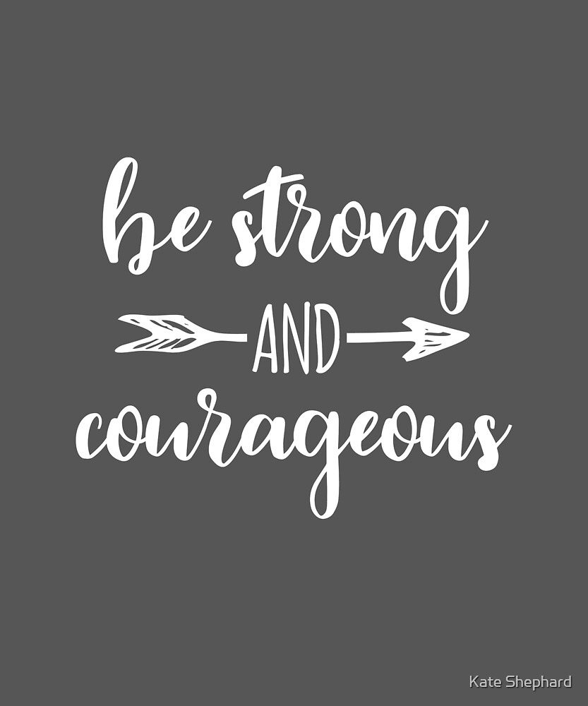  Be Strong And Courageous Bible Verse Christian Quote Joshua 1 9 