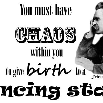 One must still have chaos in oneself to be able to give birth to a dancing  star. Essential T-Shirt for Sale by TerrificPenguin