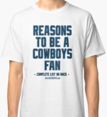 No Reasons To Be a Dallas Cowboys Fan, Cowboys Suck, Funny Gag Gift Classic T-Shirt